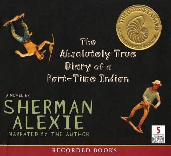 Cover art for THE ABSOLUTELY TRUE DIARY OF A PART-TIME INDIAN [CDB UNABRIDGED] / by Sherman Alexie.