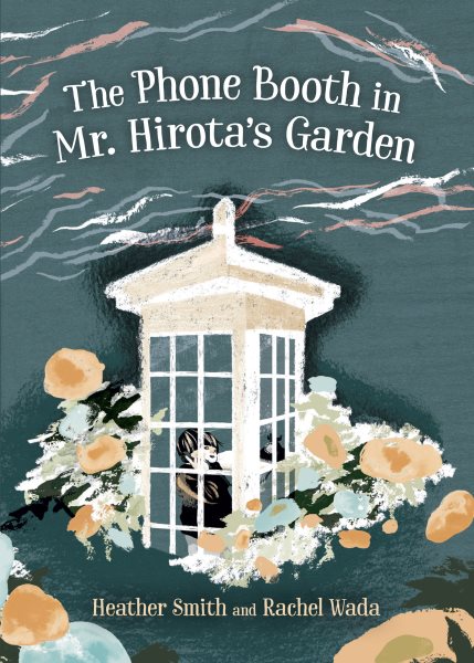 Cover art for The phone booth in Mr. Hirota's garden / Heather Smith   illustrated by Rachel Wada.