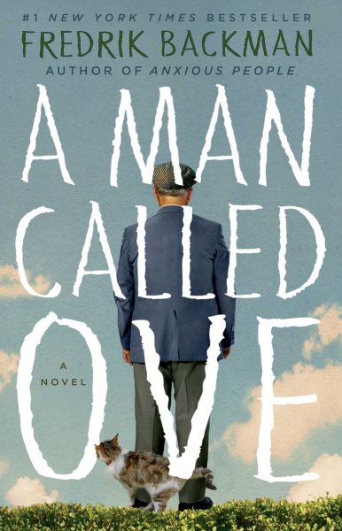 Cover art for A man called Ove : a novel / Fredrik Backman.