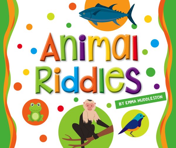 Cover art for Animal riddles / by Emma Huddleston.