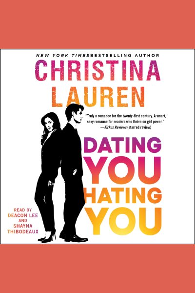Cover art for Dating you / hating you [electronic resource] / Christina Lauren.