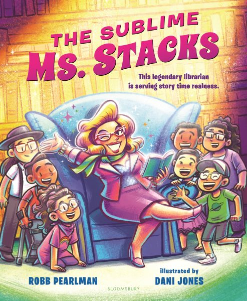 Cover art for The sublime Ms. Stacks / by Robb Pearlman   illustrated by Dani Jones.