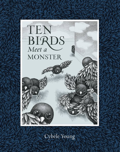 Cover art for Ten birds meet a monster / written and illustrated by Cybèle Young.