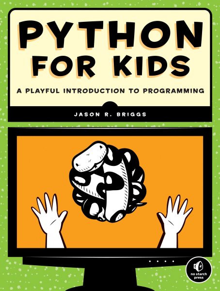 Cover art for Python for kids : a playful introduction to programming / by Jason R. Briggs.