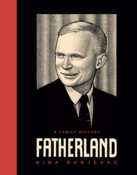 Cover art for Fatherland : a family history / Nina Bunjevac.