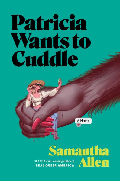 Cover art for Patricia wants to cuddle : a novel / Samantha Allen.