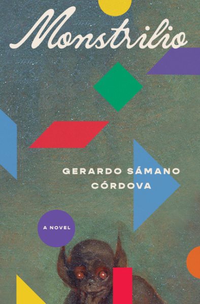Cover art for Monstrilio : a novel / Gerardo Sámano Córdova.