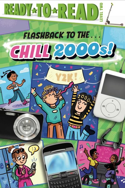 Cover art for Flashback to the... chill 2000s! / by Gloria Cruz   illustrated by Sarah Rebar.