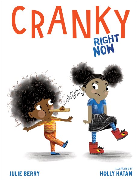 Cover art for Cranky right now / by Julie Berry   illustrated by Holly Hatam.