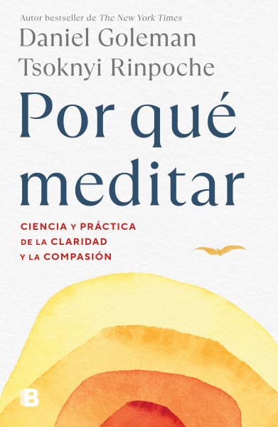 Cover art for Por qué meditar : ciencia y práctica de la claridad y la compasí́ón / Daniel Goleman
