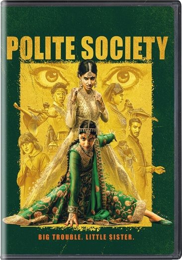 Cover art for Polite society [DVD videorecording] / Focus Features presents   a Working Title production   in association with Parkville Pictures   written and directed by Nida Manzoor   produced by Tim Bevan
