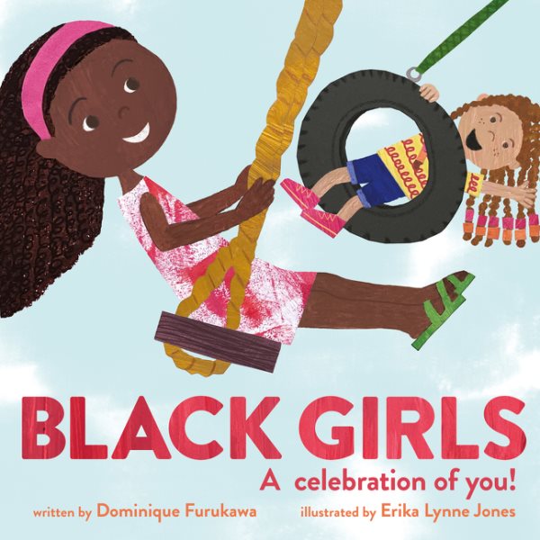 Cover art for Black girls / written by Dominique Furukawa   illustrated by Erika Lynne Jones.