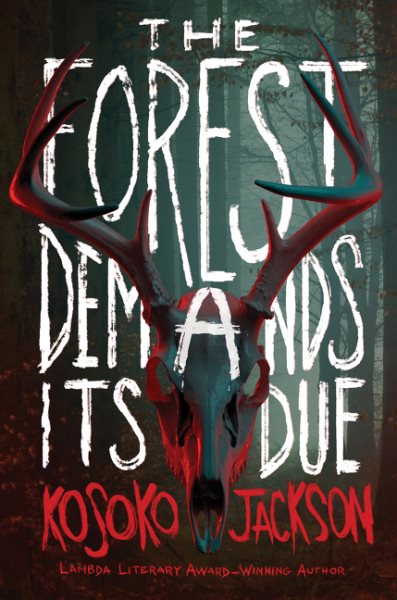 Cover art for The forest demands its due / Kosoko Jackson.