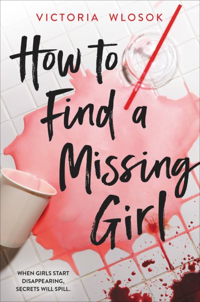 Cover art for How to find a missing girl / Victoria Wlosok.