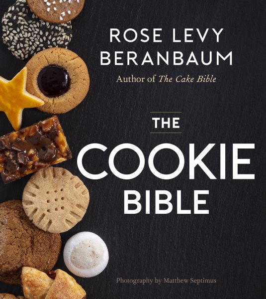 Cover art for The cookie bible / Rose Levy Beranbaum   photography by Matthew Septimus.