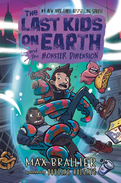 Cover art for The last kids on Earth and the monster dimension / Max Brallier & Douglas Holgate.