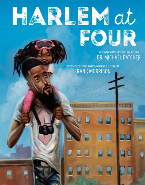 Cover art for Harlem at four / written by Dr. Michael Datcher   illustrated by Frank Morrison.