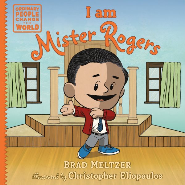 Cover art for I am Mister Rogers / Brad Meltzer   illustrated by Christopher Eliopoulos.