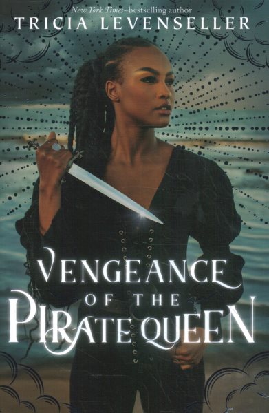 Cover art for Vengeance of the pirate queen / Tricia Levenseller.