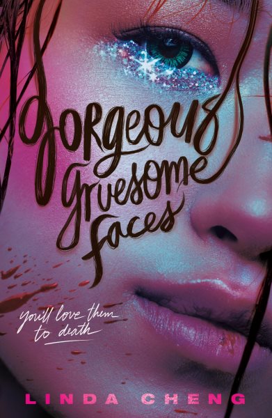 Cover art for Gorgeous gruesome faces / Linda Cheng.