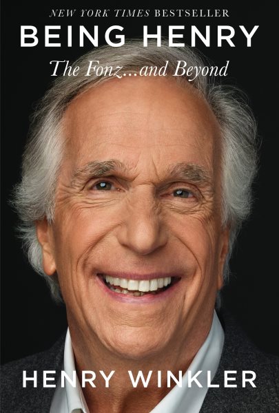 Cover art for Being Henry : the Fonz . . . and beyond / Henry Winkler   written with James Kaplan.