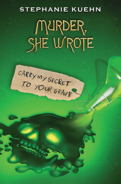 Cover art for Carry my secret to your grave / an original novel by Stephanie Kuehn.
