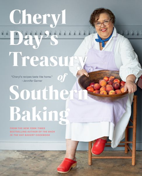 Cover art for Cheryl Day's treasury of Southern baking / Cheryl Day   photographs by Angie Mosier.