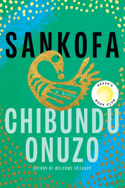 Cover art for Sankofa [BOOK BUNDLE] : a novel / Chibundu Onuzo.