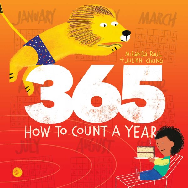 Cover art for 365 : how to count a year / Miranda Paul + Julien Chung.