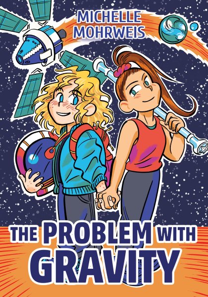 Cover art for The problem with gravity / Michelle Mohrweis.