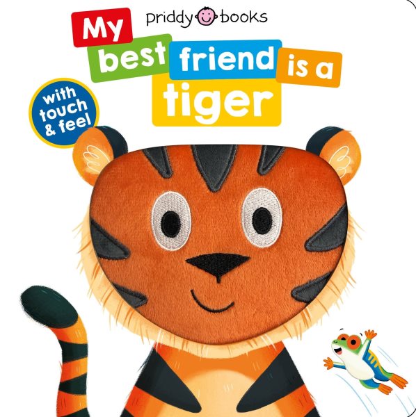 Cover art for My best friend is a tiger [BOARD BOOK].