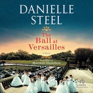 Cover art for The ball at Versailles [CDB UNABRIDGED] : a novel / Danielle Steel.