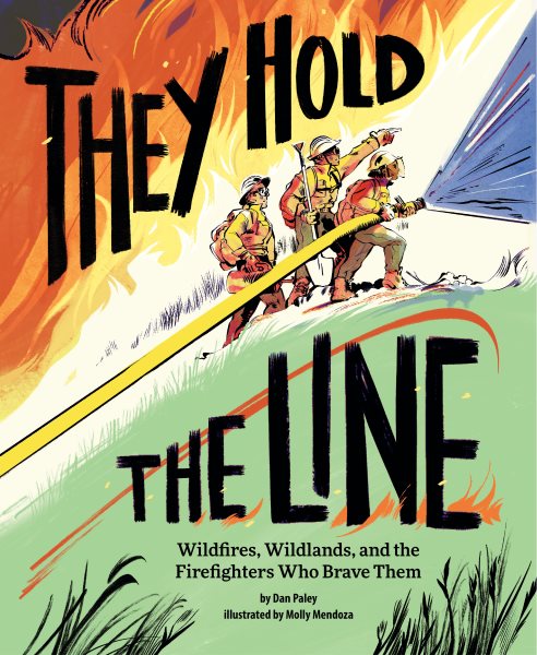 Cover art for They hold the line : wildfires