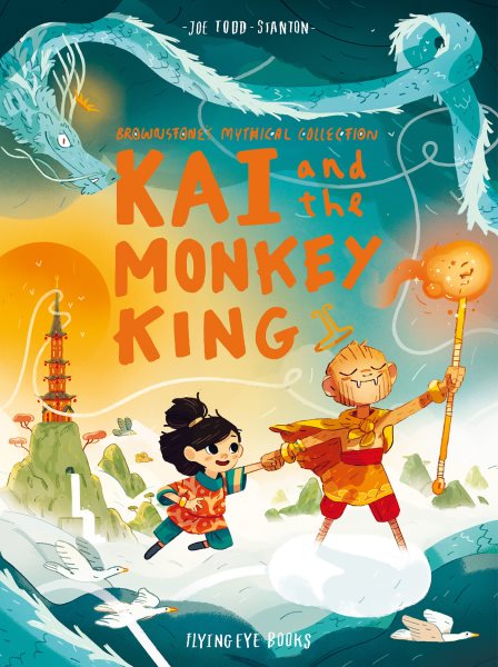 Cover art for Kai and the Monkey King / Joe Todd-Stanton.