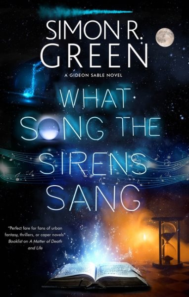 Cover art for What song the sirens sang / Simon R. Green.