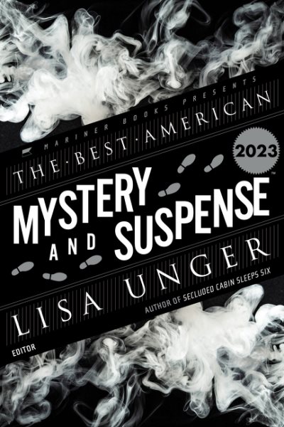 Cover art for The best American mystery & suspense 2023 / edited and with an introduction by Lisa Unger   Steph Cha