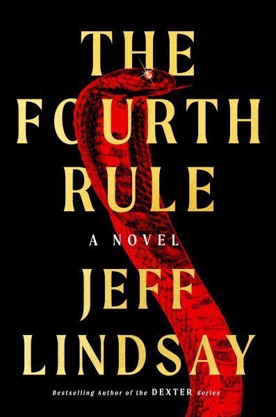 Cover art for The fourth rule : a novel / Jeff Lindsay.