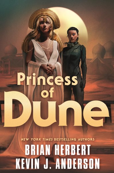 Cover art for Princess of Dune / Brian Herbert and Kevin J. Anderson.