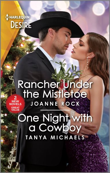 Cover art for Rancher under the mistletoe / Joanne Rock. One night with a cowboy / Tanya Michaels.