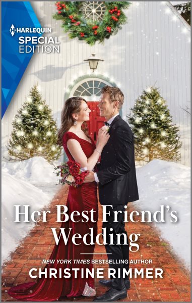 Cover art for Her best friend's wedding / Christine Rimmer.
