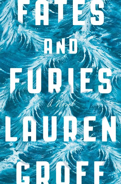 Cover art for Fates and furies / Lauren Groff.