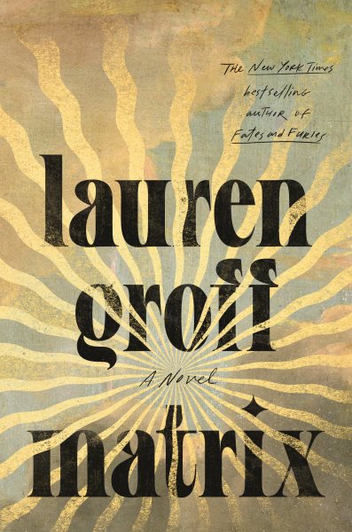 Cover art for Matrix / Lauren Groff.