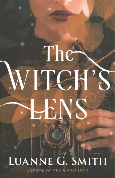 Cover art for The witch's lens : a novel / Luanne G. Smith
