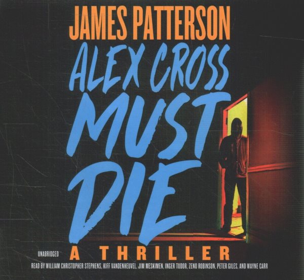 Cover art for Alex Cross must die [CDB UNABRIDGED] / James Patterson.