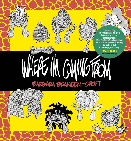 Cover art for Where I'm coming from : selected strips 1991-2005 / by Barbara Brandon-Croft.