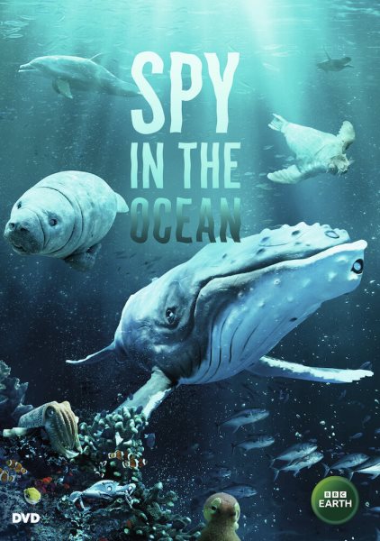 Cover art for Spy in the ocean [DVD videorecording] / directed by John Downer   produced by Philip Dalton.