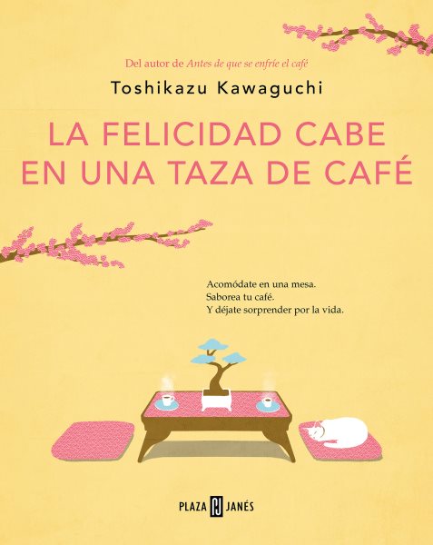 Cover art for La felicidad cabe en una taza de café / Toshikazu Kawaguchi   traducción de Ana Isabel Sánchez Díez.