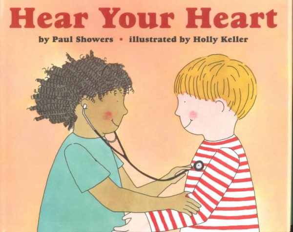 Cover art for Hear your heart / by Paul Showers   illustrated by Holly Keller.
