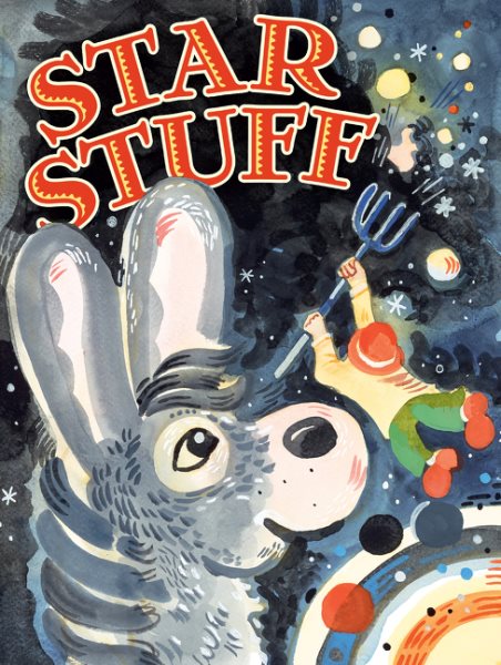 Cover art for Star stuff / story by Rand Burkert   pictures by Chris Raschka.