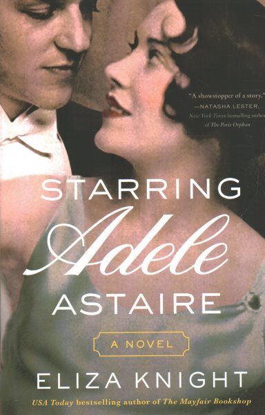 Cover art for Starring Adele Astaire : a novel / Eliza Knight.